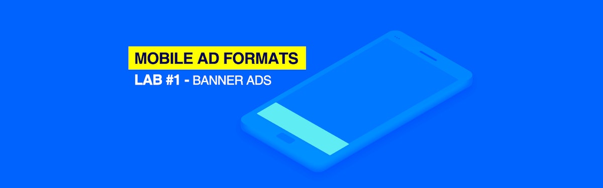 featured image - Mobile Ad Formats Lab #1 — Banner Ads