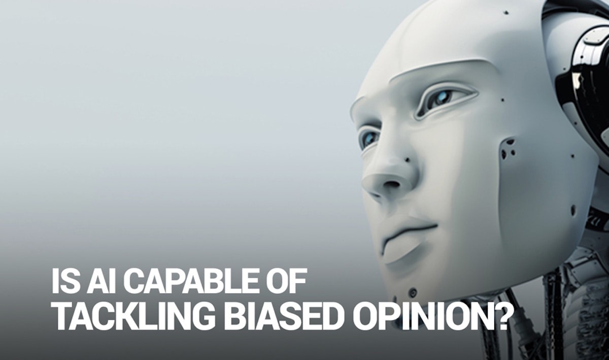 featured image - Is AI capable of tackling biased opinion?