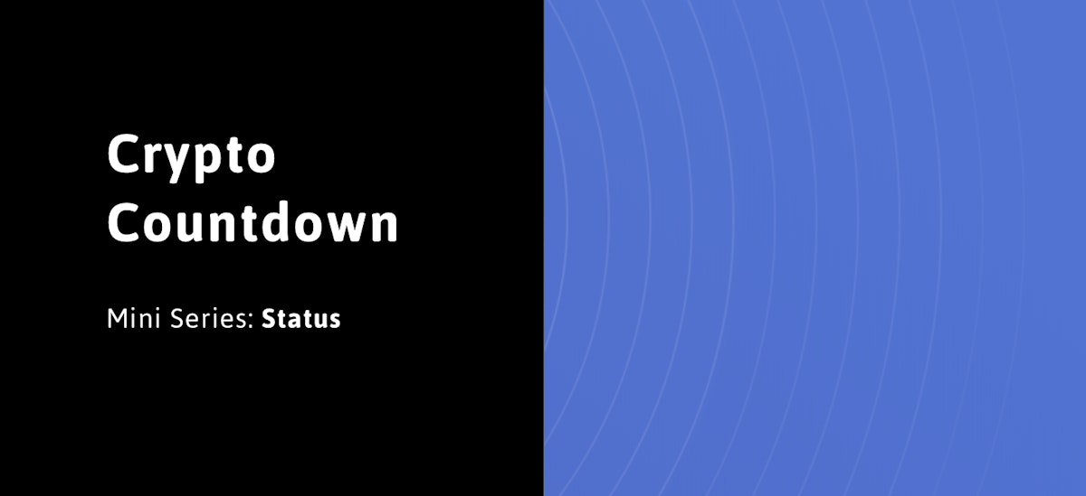 featured image - (3/100) Crypto Countdown: Status