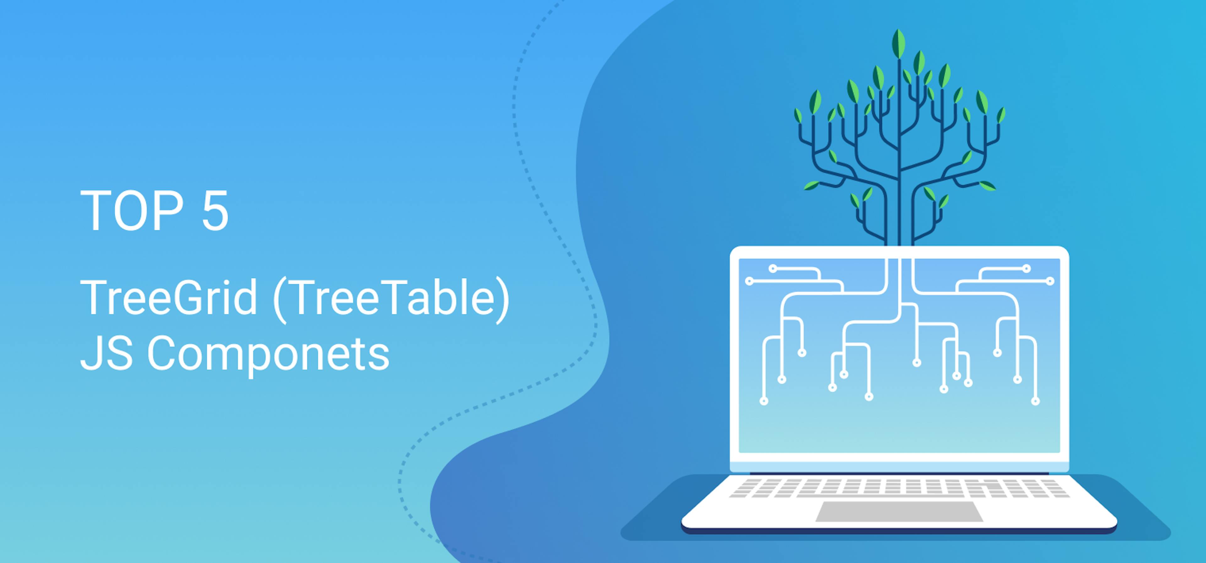 featured image - TOP 5 JavaScript TreeGrid (TreeTable) Components