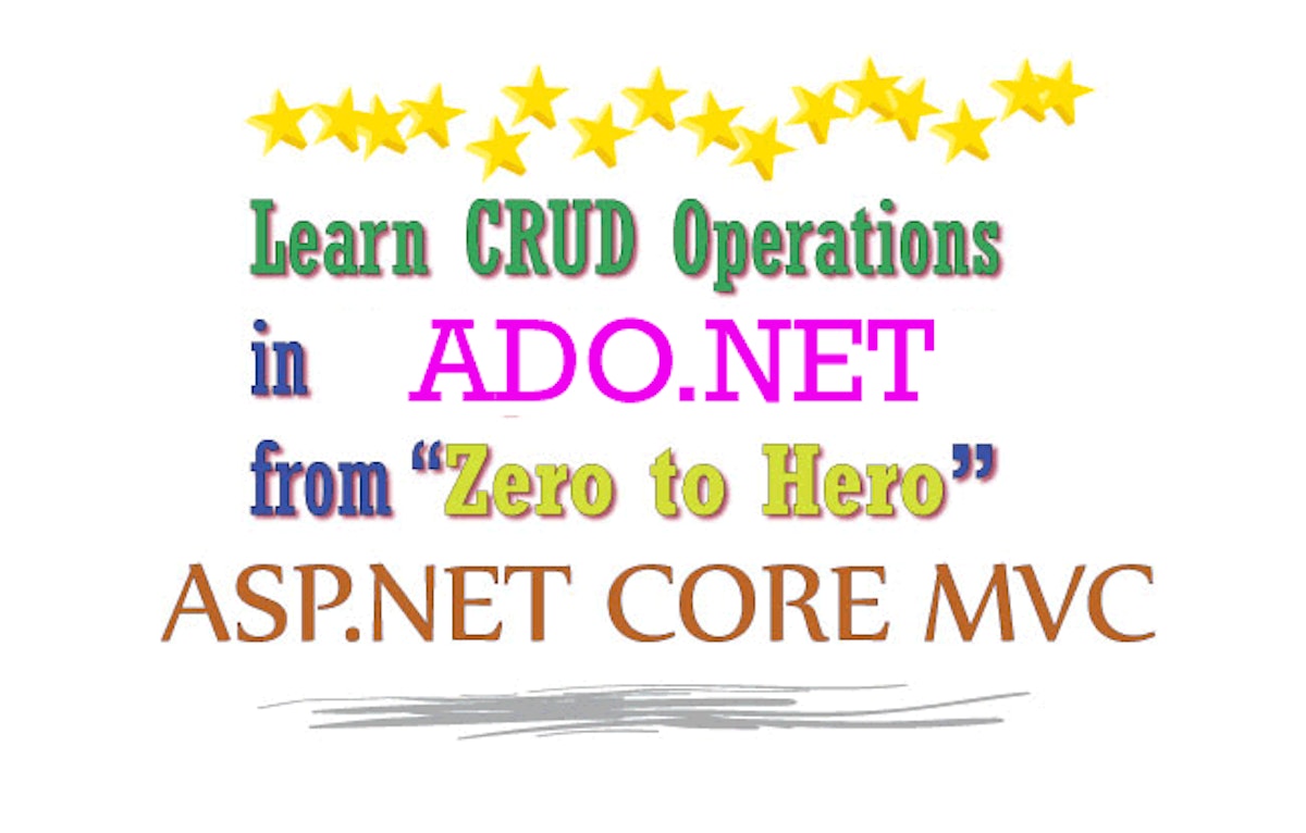 featured image - ASP.NET CORE — Learn CRUD Operations in ADO.NET from Zero to Hero