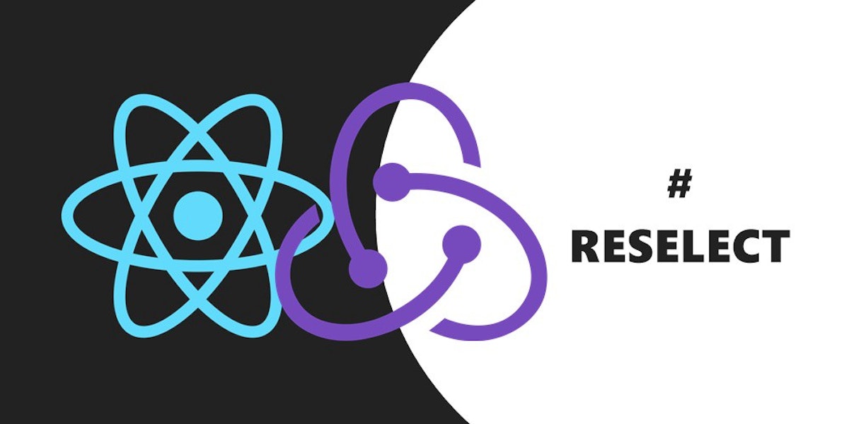 featured image - Usage of Reselect in a React-Redux Application