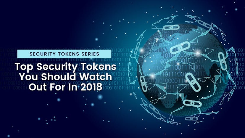 /top-security-tokens-you-should-watch-out-for-in-2018-4d31b285a63c feature image