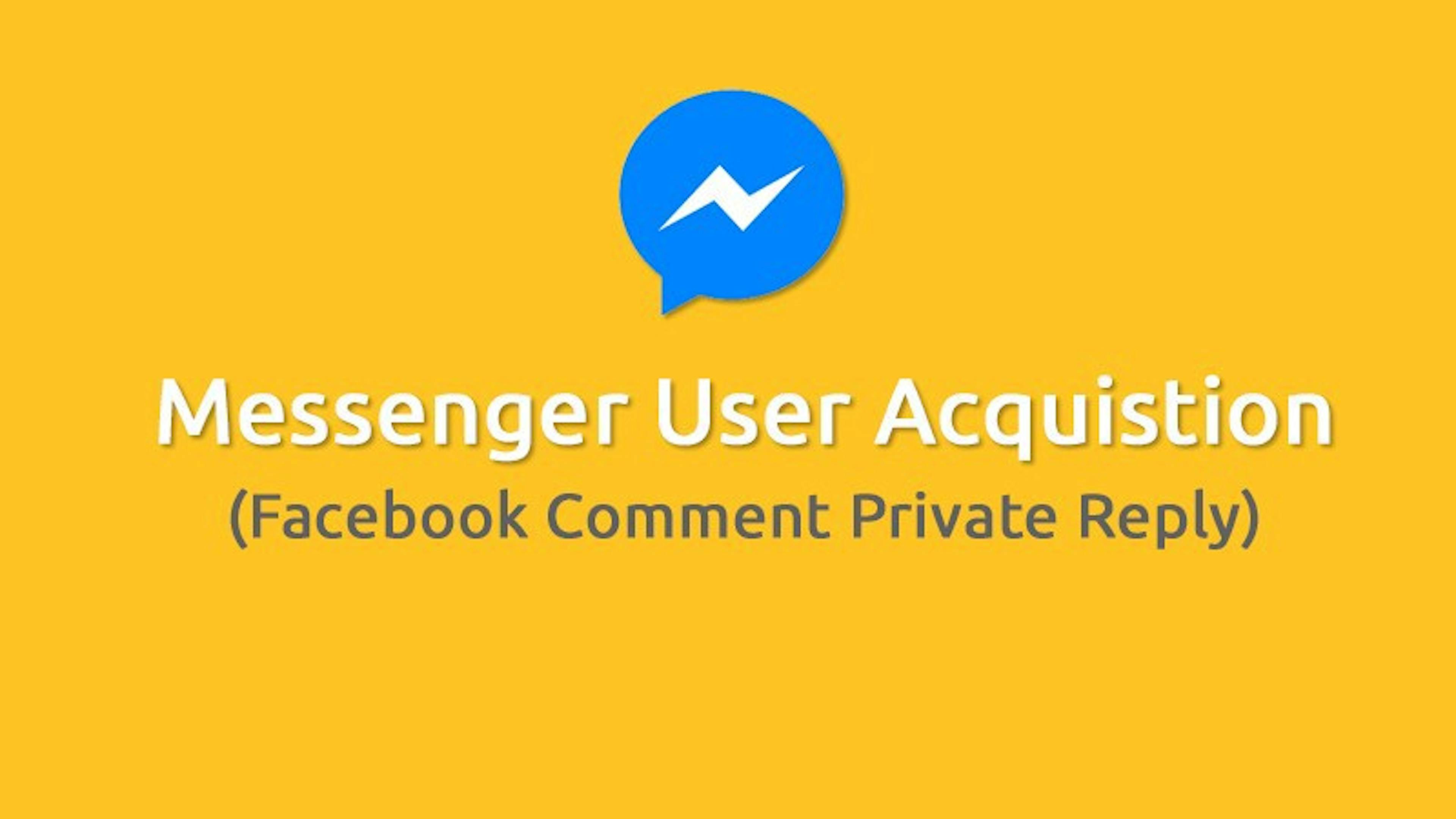 Messenger User Acquisition: How to build Facebook Comment Auto Reply(Private Reply) using nodeJS