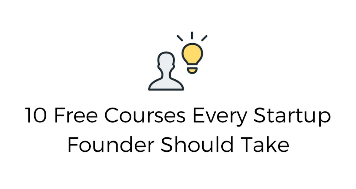 featured image - 10 Free Courses Every Startup Founder Should Take