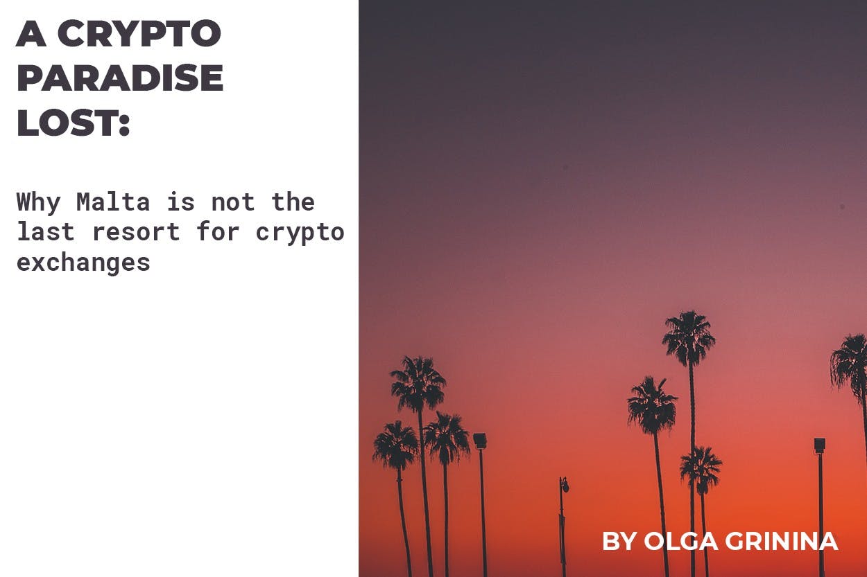 featured image - A crypto paradise lost? Why Malta is not the last resort for exchanges.