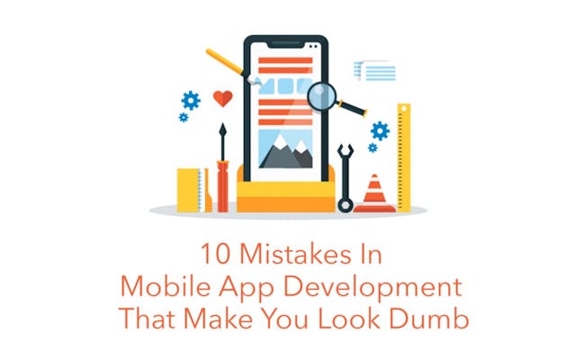 /10-mistakes-in-mobile-app-development-that-make-you-look-dumb-8cfd33eb8531 feature image