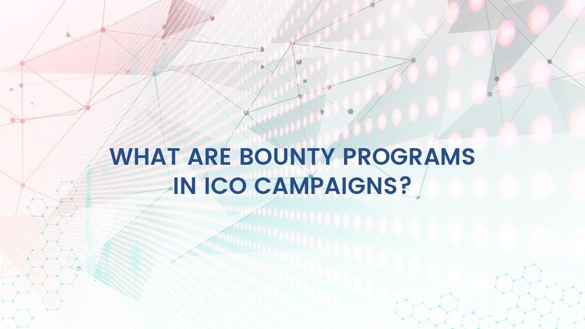 What are Bounty Programs in ICO campaigns? | HackerNoon