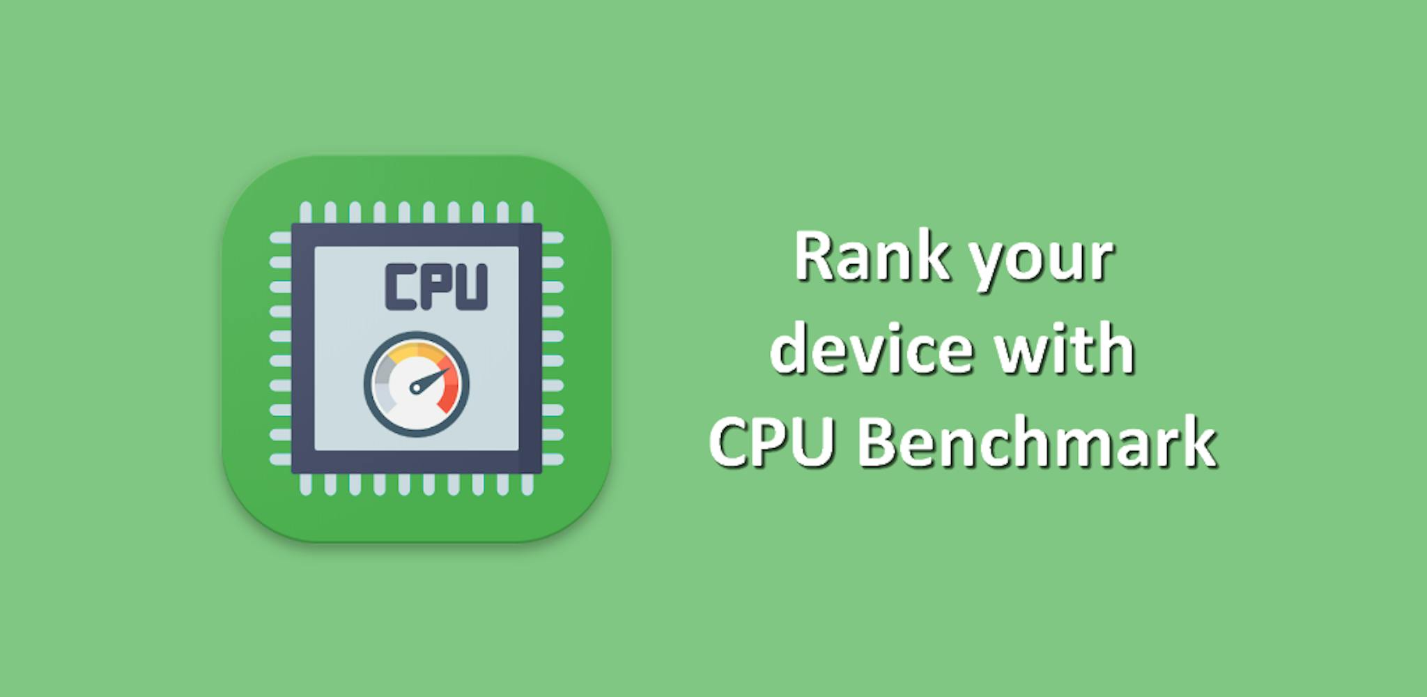 featured image - CPU Benchmark : Measure the power of Android devices