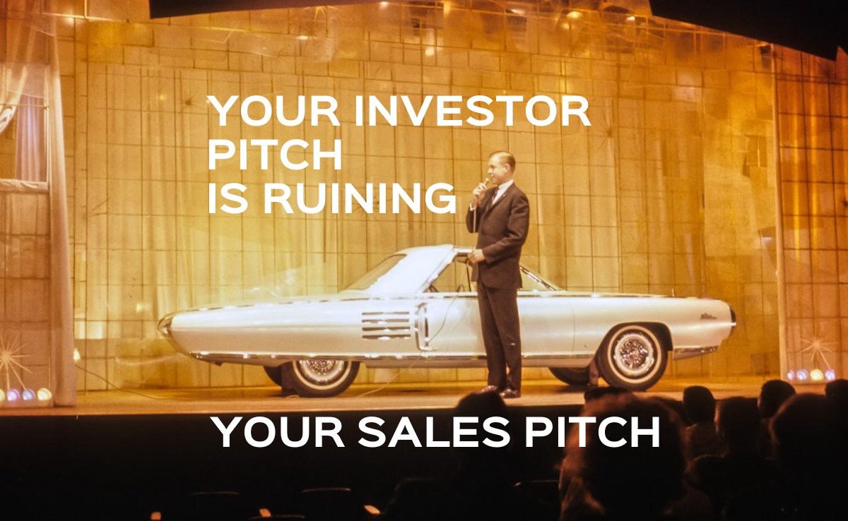 featured image - Why your investor pitch is ruining your sales pitch