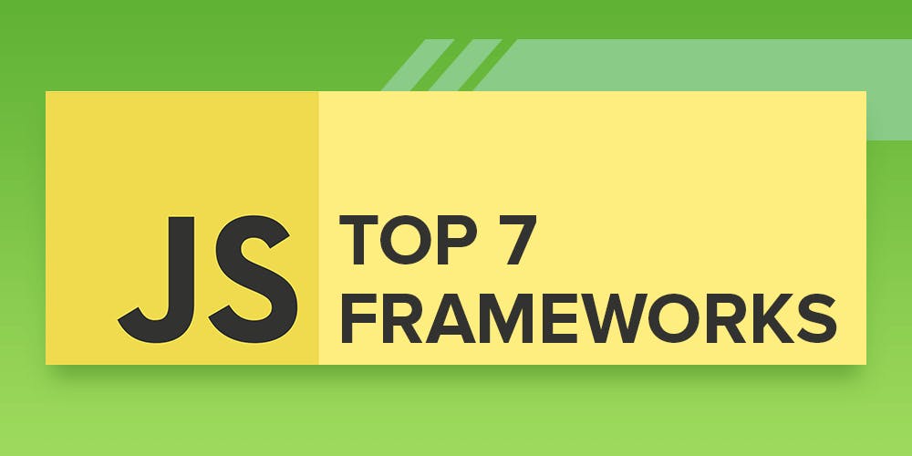 Top 7 JavaScript Frameworks | HackerNoon