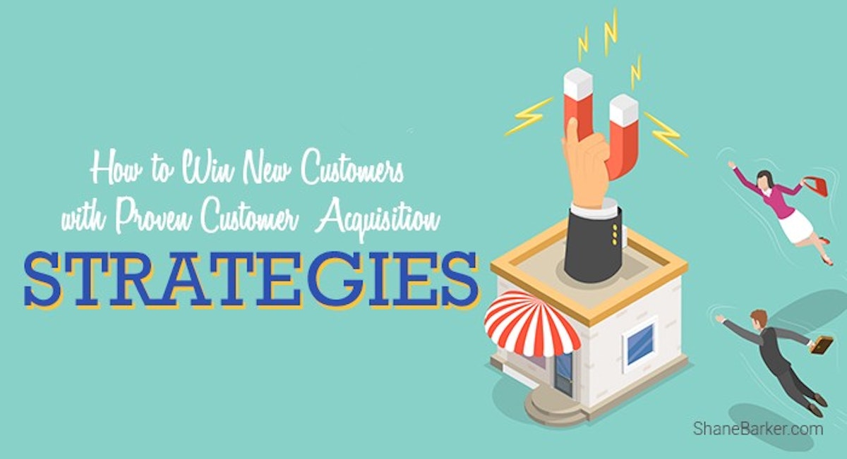 featured image - How to Win New Customers with Proven Customer Acquisition Strategies