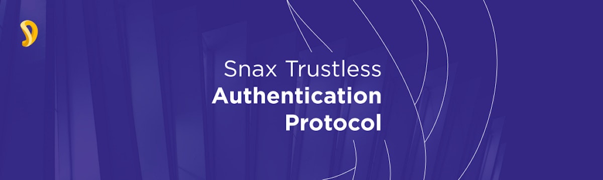 featured image - Explained: The Snax Trustless Authentication Protocol