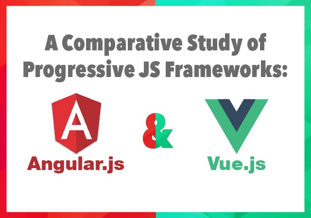 featured image - A Comparative Study of Progressive JS Frameworks: Angular.js & Vue.js