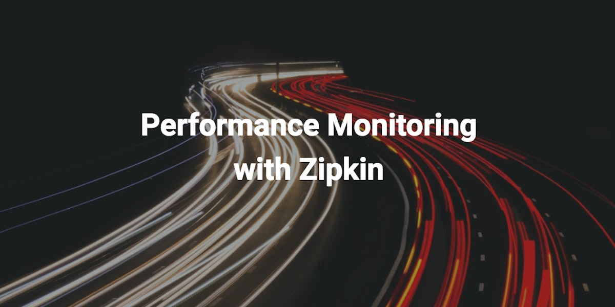 featured image - Performance Monitoring for the Frontend — Using Zipkin