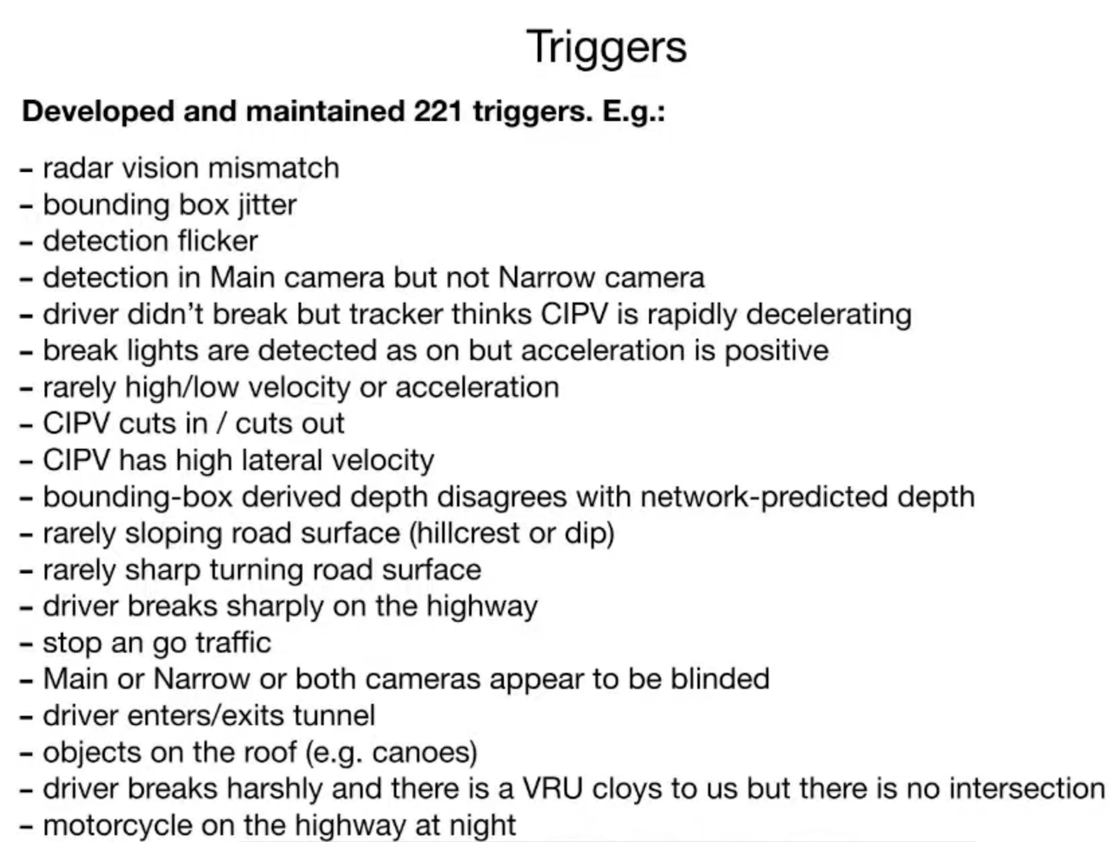 Examples of triggers used by the Tesla self-driving team to source data for labeling. Taken from Andrej Karpathy’s talk at CVPR 2021