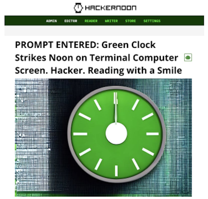Pictured above, image for prompt of “Green Clock Strikes Noon on Terminal Computer Screen.Hacker. Reading with a Smile” generated via the HackerNoon text editor.