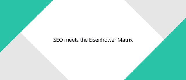 /how-to-use-the-eisenhower-matrix-in-seo-tasks feature image