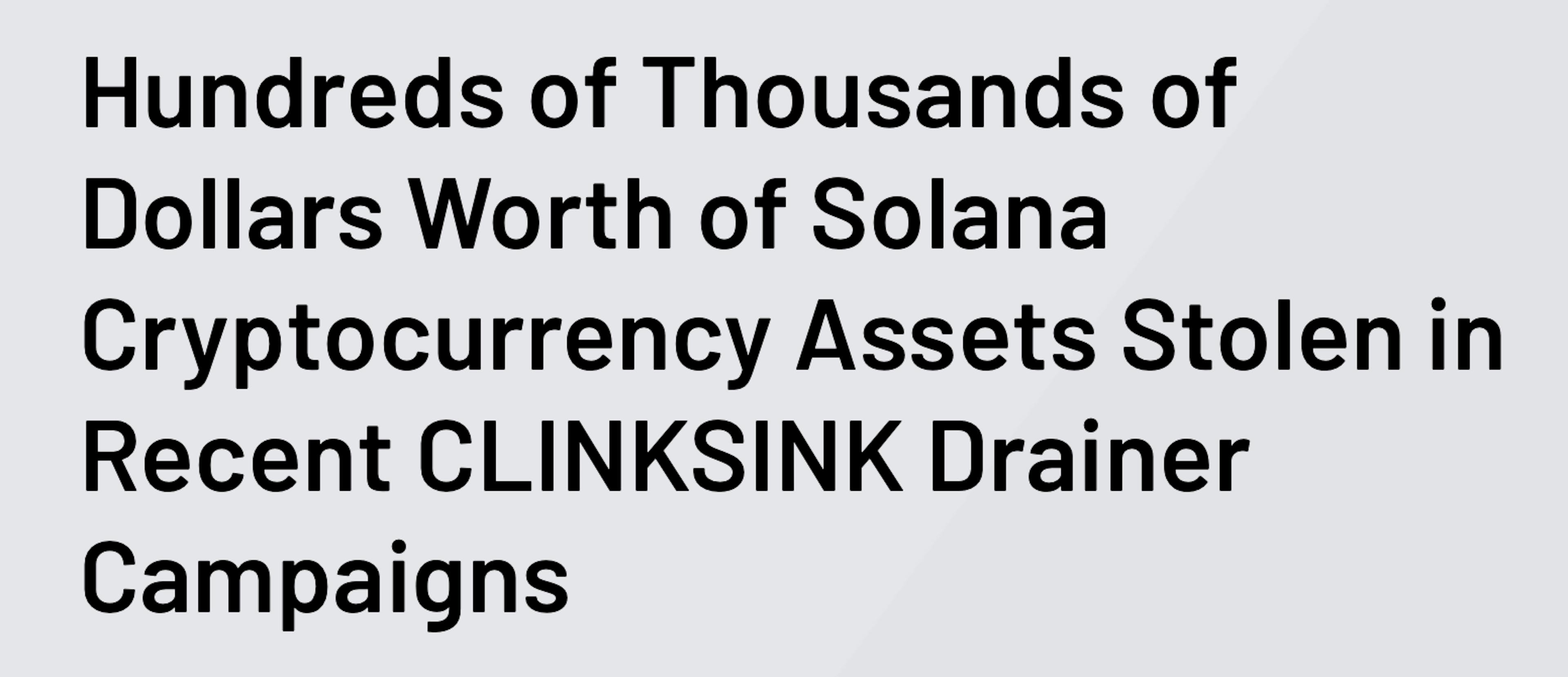 https://www.mandiant.com/resources/blog/solana-cryptocurrency-stolen-clinksink-drainer-campaigns