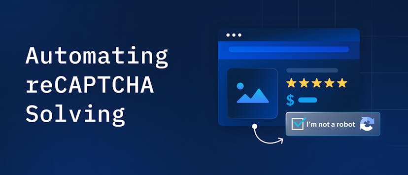 /automating-recaptcha-solving-why-and-how feature image