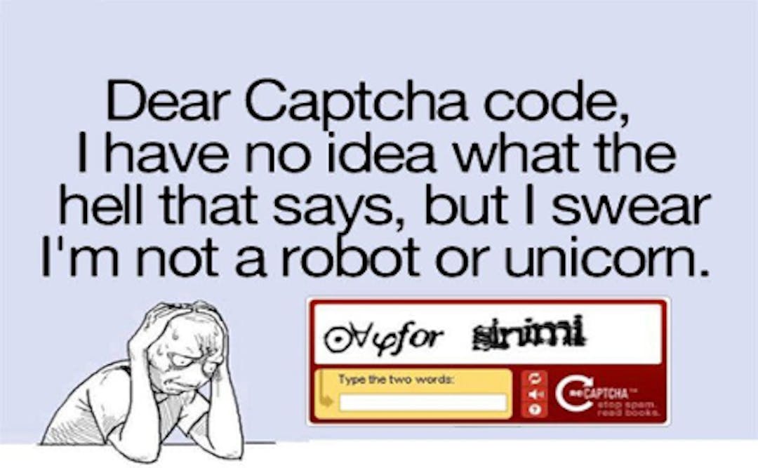 CAPTCHAs podem ser realmente frustrantes!