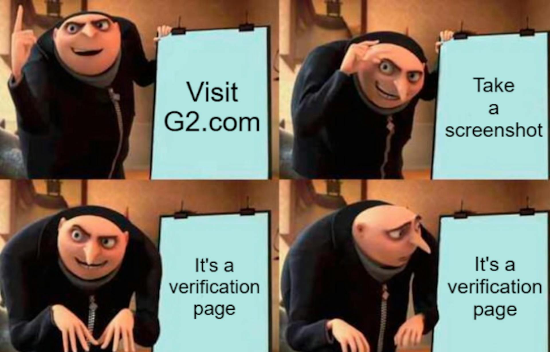 Don’t get disappointed like Gru…