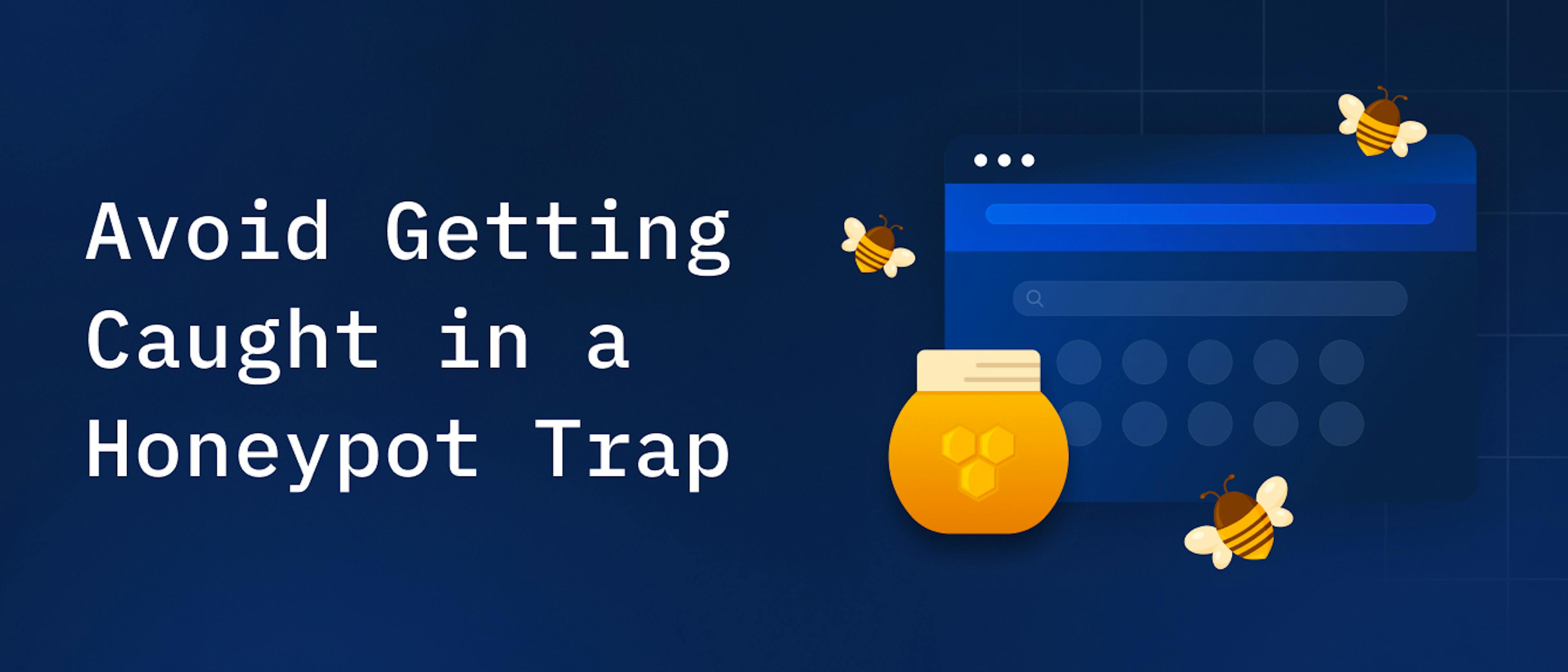 featured image - Avoid Getting Caught in a Honeypot Trap When Scraping the Web