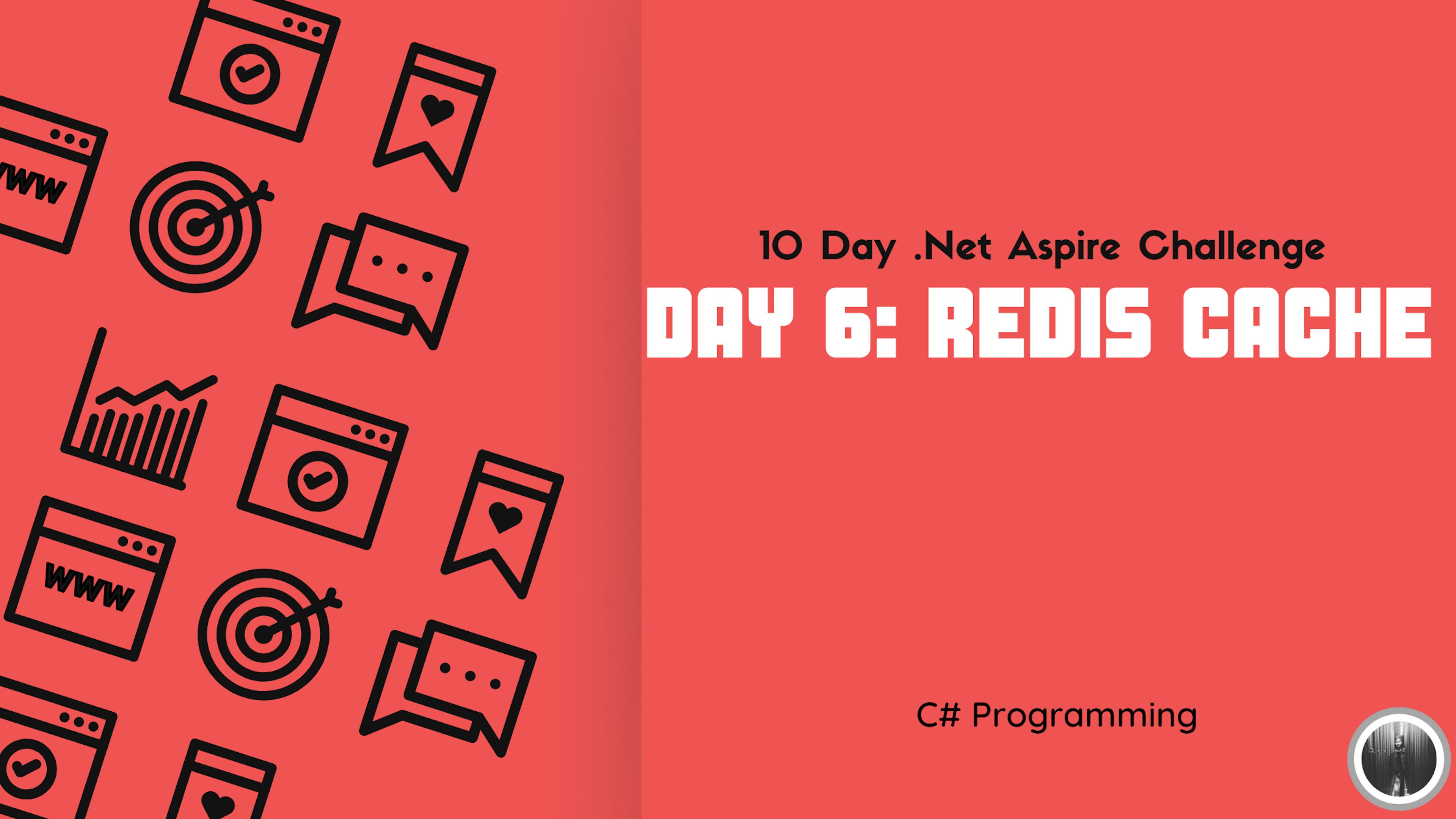 featured image - The 10-Day .Net Aspire Challenge - Day 6: Redis Cache