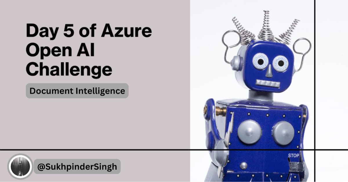 featured image - Taking the Azure Open AI Challenge, Day 5: Azure Document Intelligence