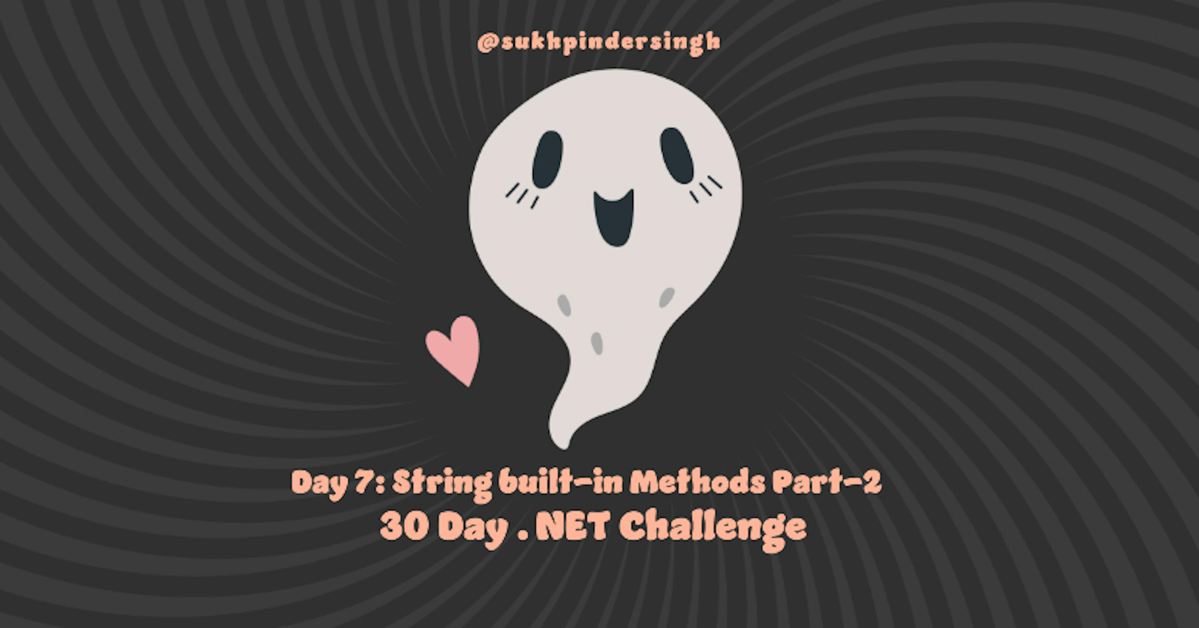 /the-30-day-net-challenge-day-7-string-built-in-methods-part-2 feature image