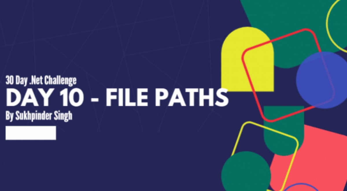 featured image - The 30-Day .NET Challenge, Day 10: File Paths