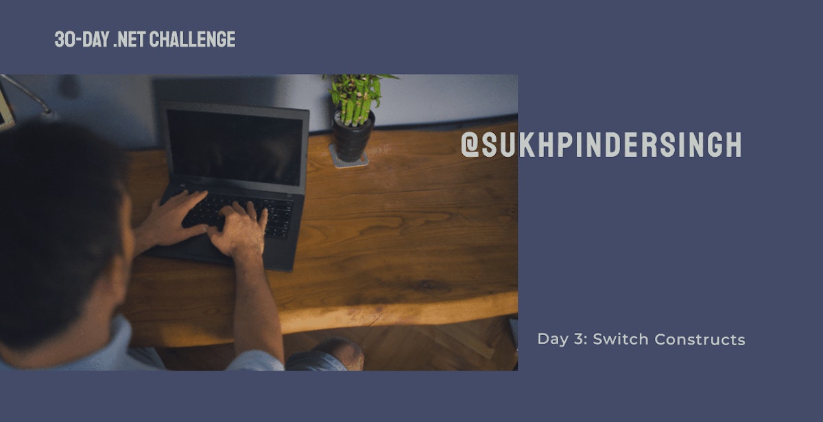 featured image - The 30-Day .NET Challenge Day 3: Switch Constructs