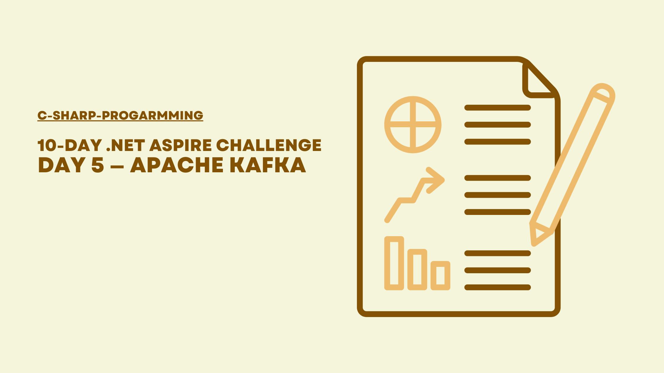 featured image - 10 Days of .Net Aspire: Day 5 — Integrating Apache Kafka