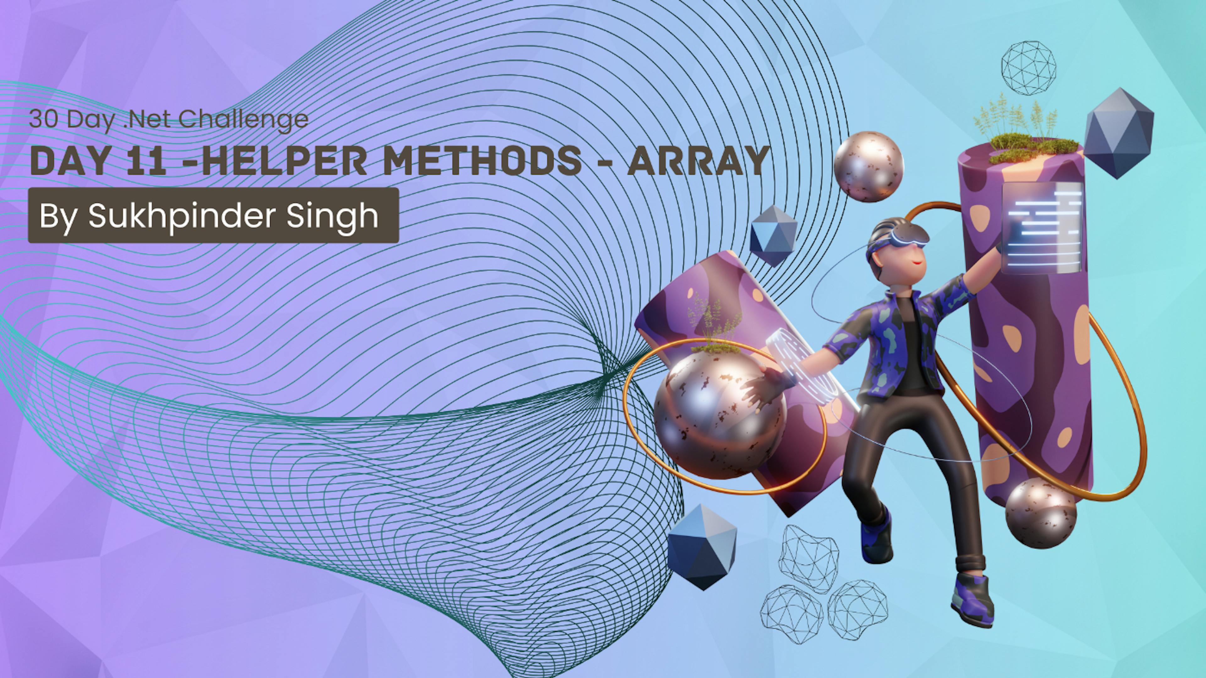 featured image - The 30-Day .NET Challenge Day 11: Helper Methods — Array