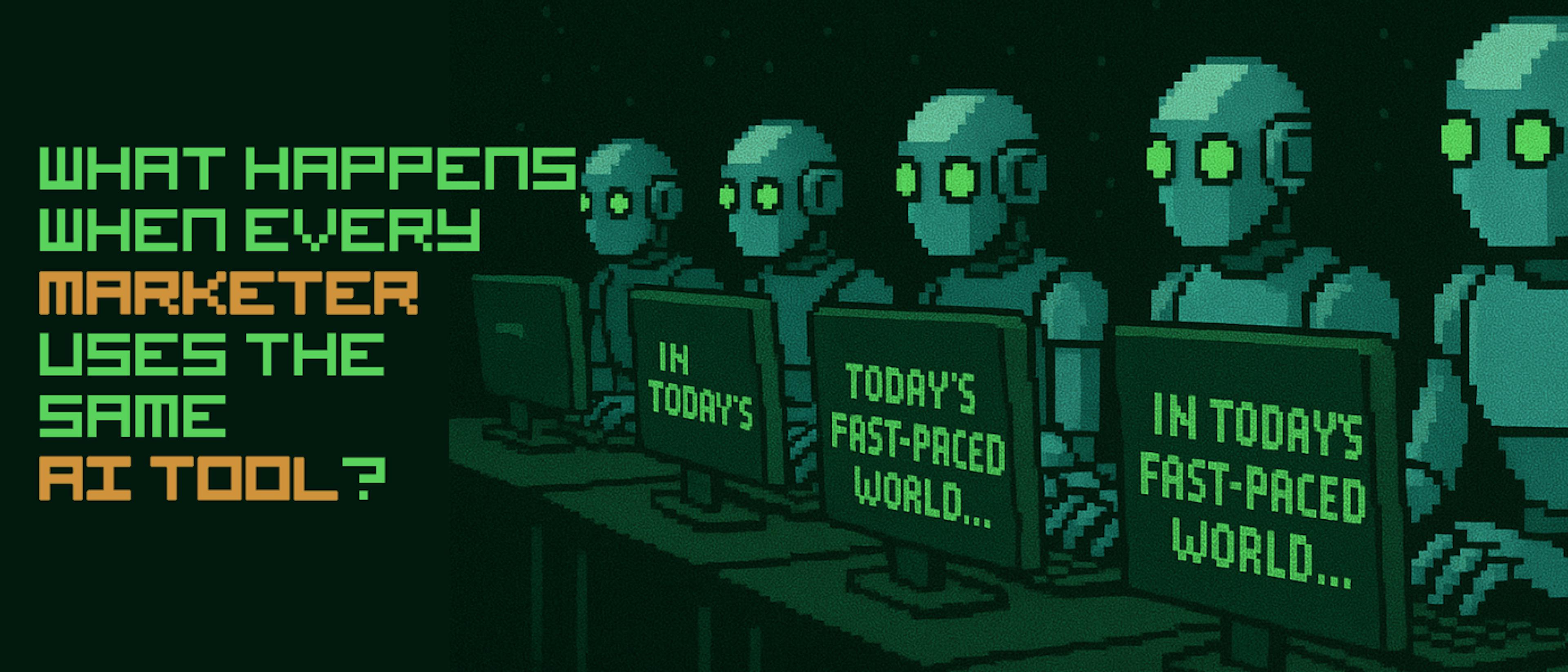 featured image - What Happens When Every Marketer Uses the Same AI Tool?