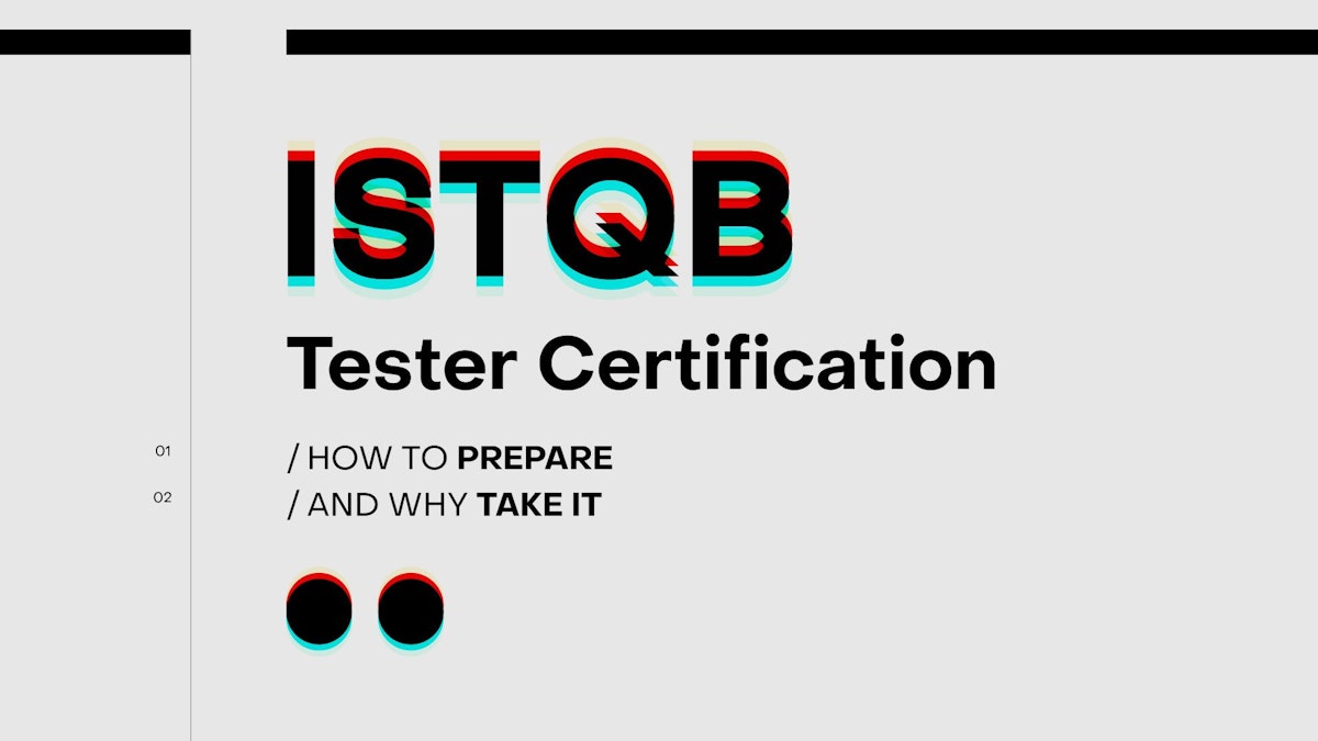 featured image - ISTQB Certification: How to Prepare and Why Take It