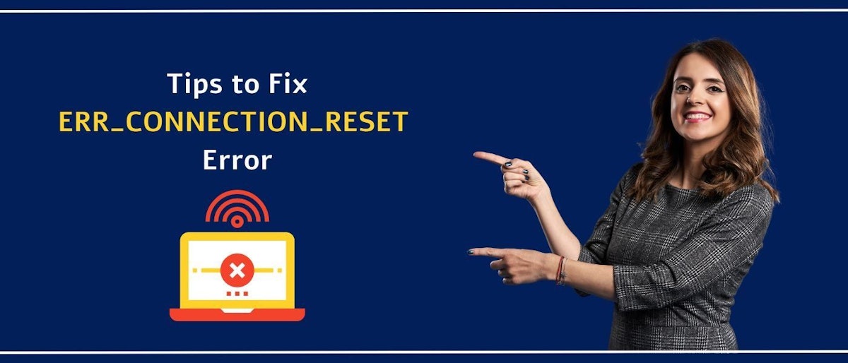 featured image - Easiest Ways to Fix ERR_CONNECTION_RESET Error [SOLVED]