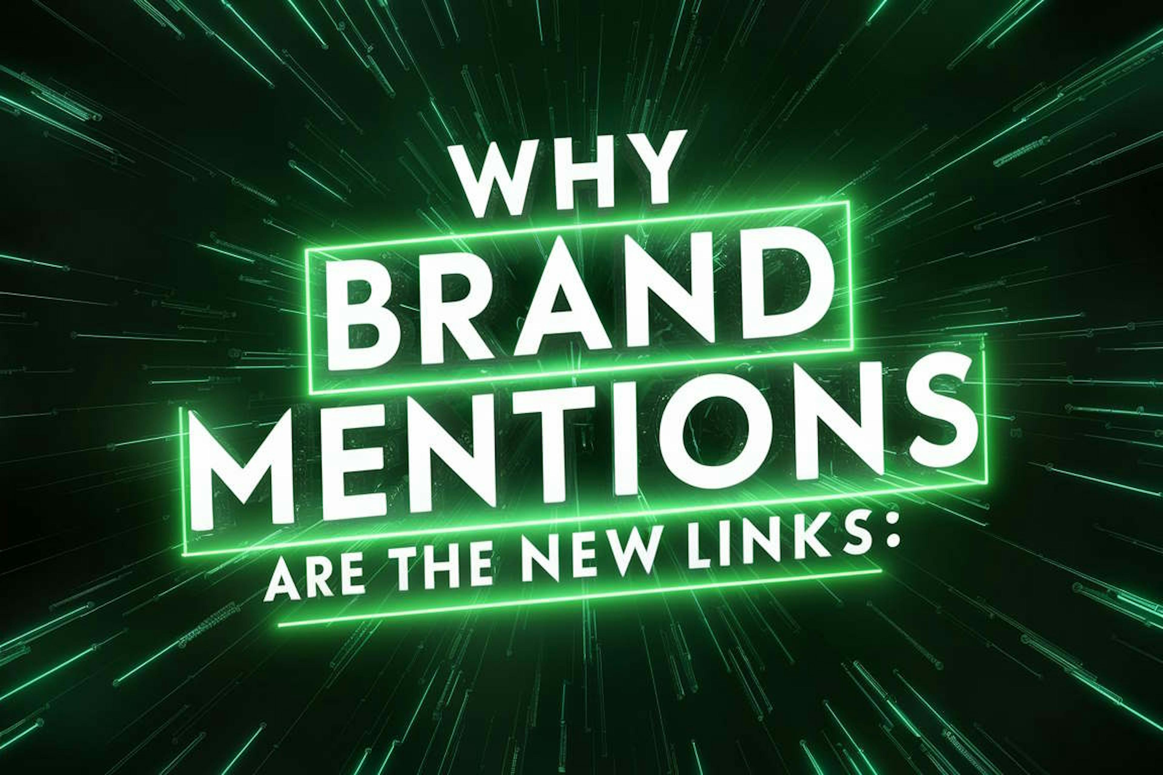 featured image - Why Brand Mentions and PR Matter More for SEO Than Links