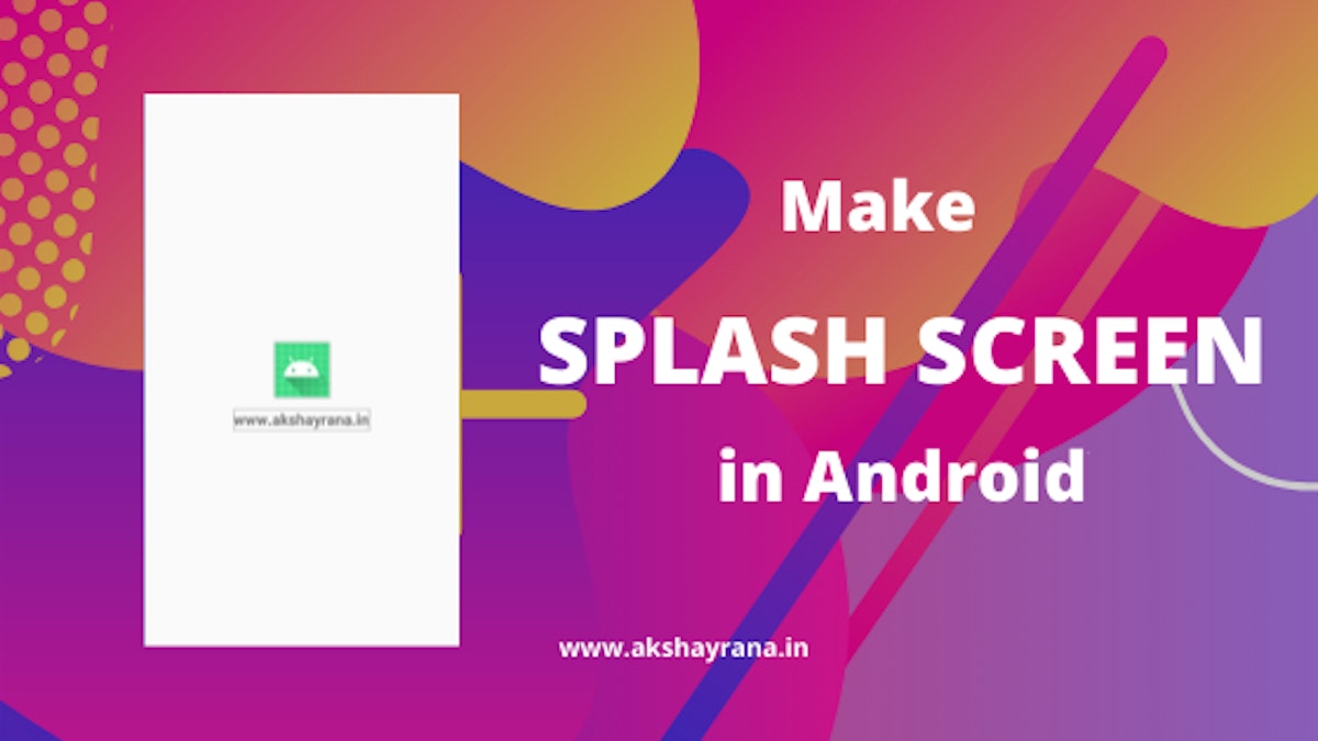 featured image - How to Make Splash Screen in Android