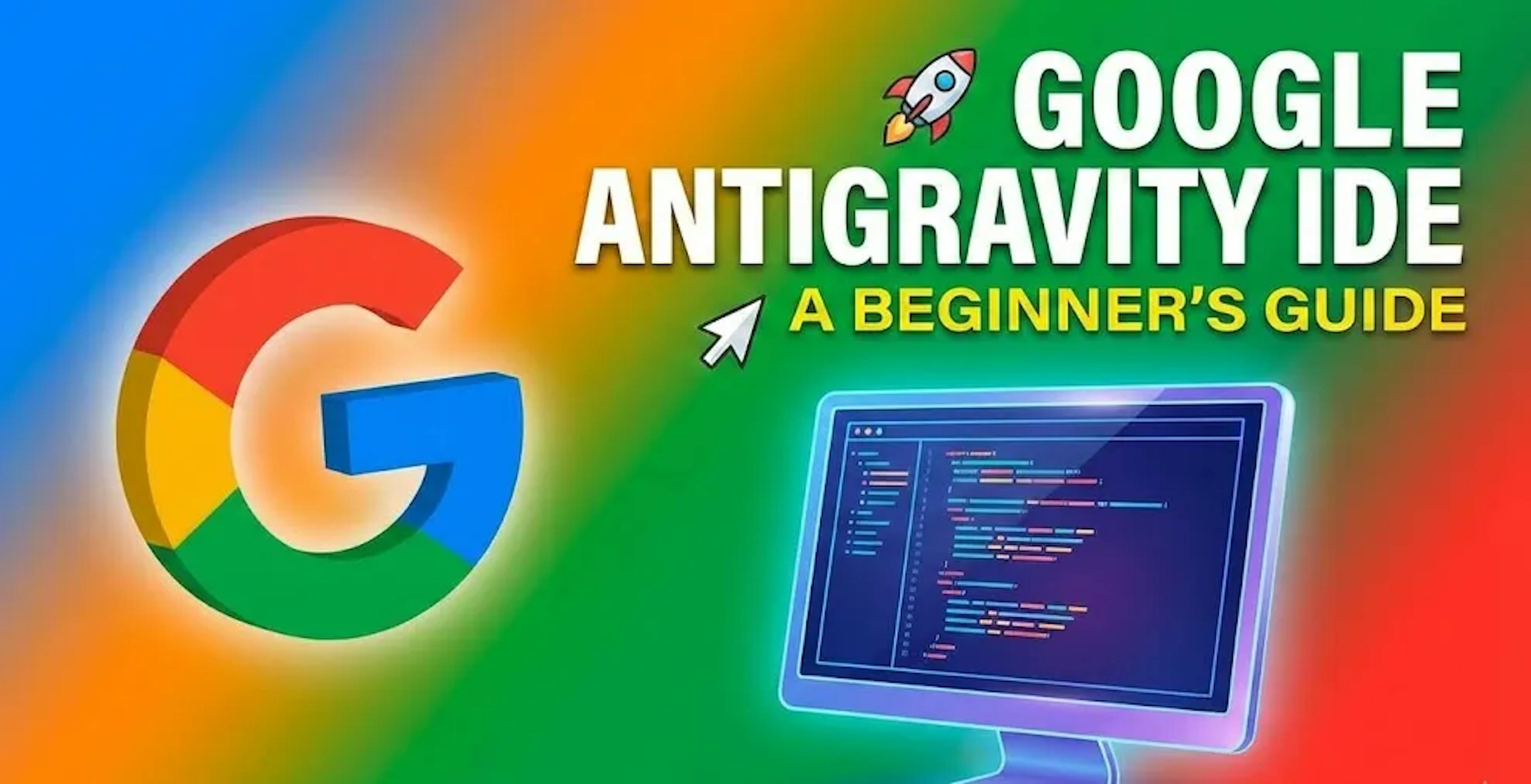 /google-unveils-antigravity-ide-an-ai-driven-coding-environment-powered-by-gemini-3 feature image