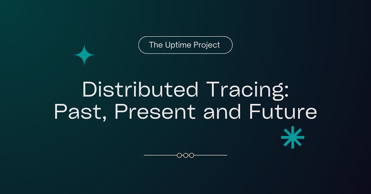 featured image - Distributed Tracing: Past, Present and Future