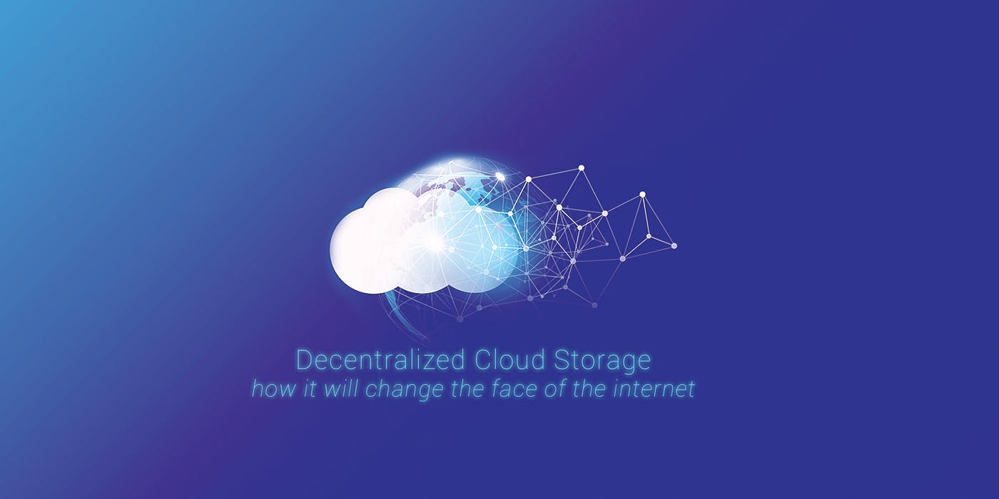 featured image - Decentralized Cloud Storage is changing the face of the internet (1/2)