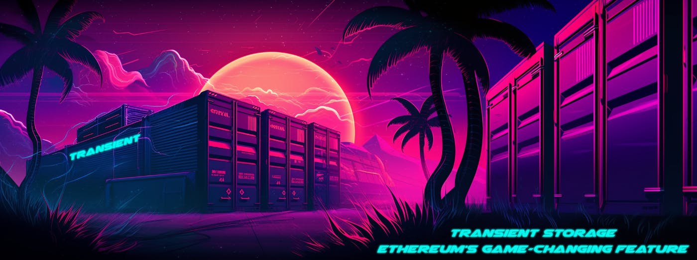 featured image - Transient Storage: Ethereum's Game-Changing Feature