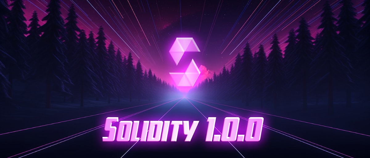 featured image - The Exciting Road to Solidity 1.0.0