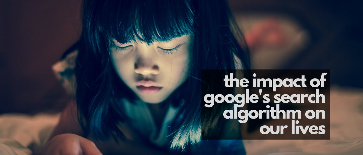 featured image - Google's Search Algorithm Affects Our Lives in More Ways Than One [A Deep Dive]