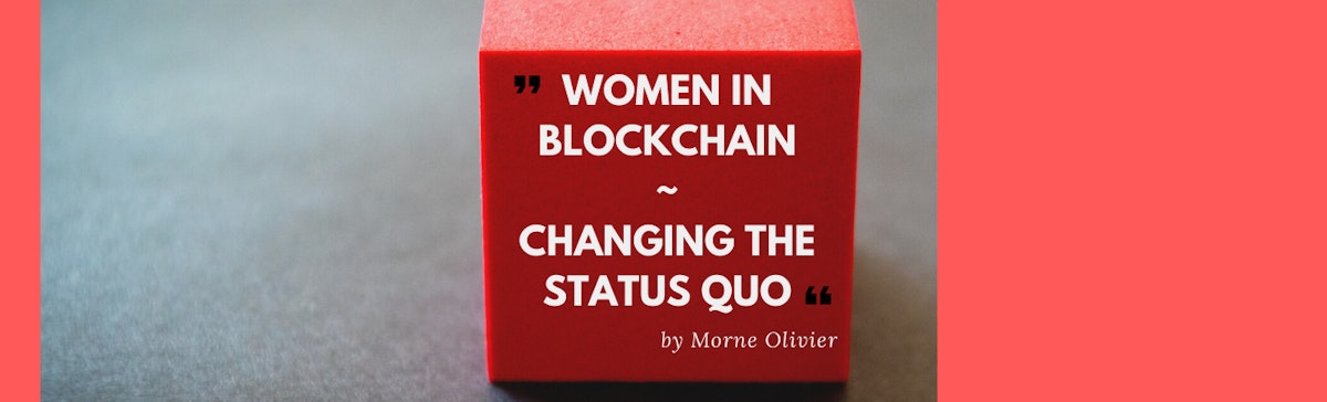 featured image - Women in Blockchain | Changing the Status Quo