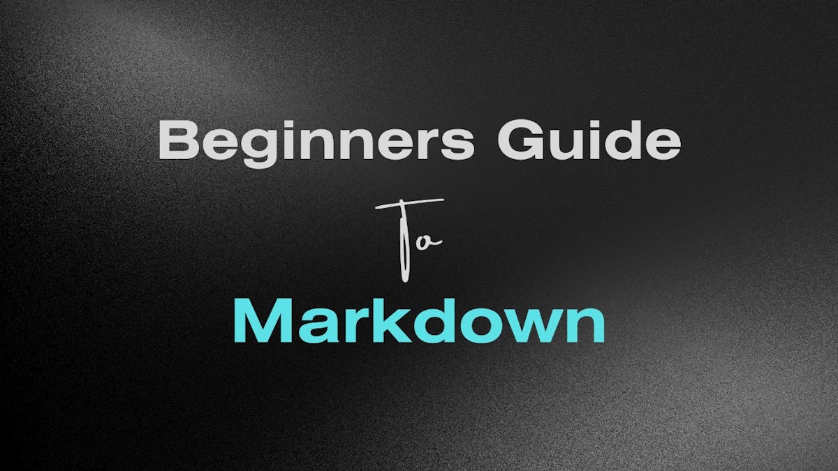 featured image - A Beginner's Guide to Markdown: Everything You Need to Know to Get Started