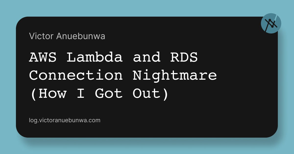 featured image - Avoiding ‘Too Many Connections’ in Lambda + RDS Workflows