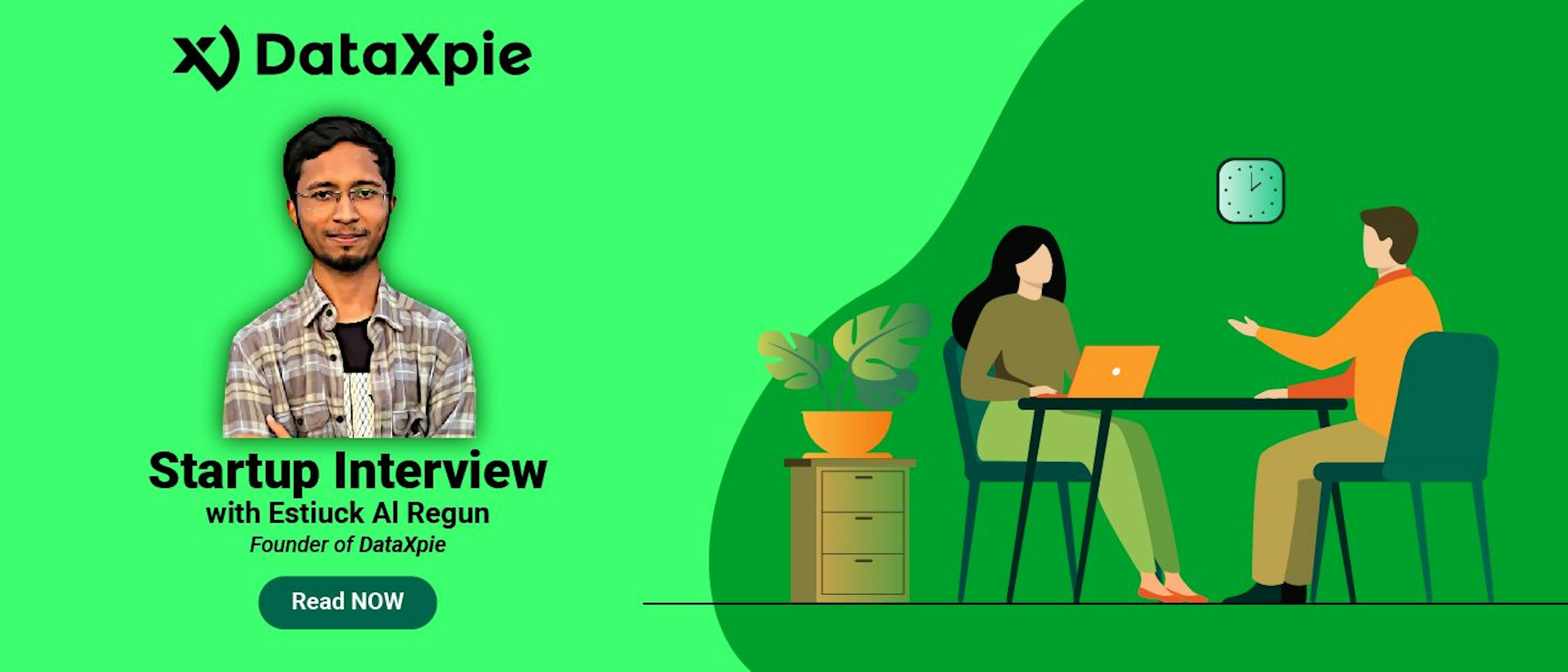 featured image - Startup Interview with Estiuck Al Regun, Founder of DataXpie