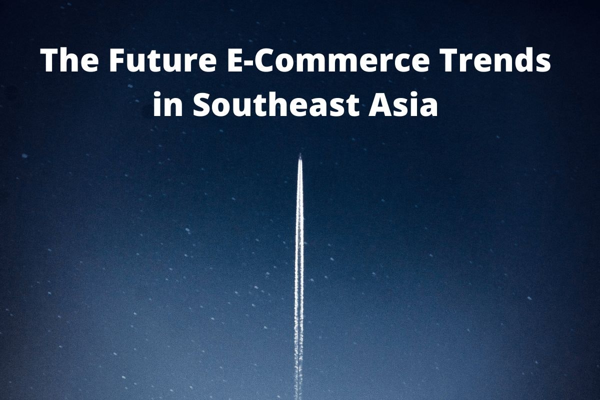featured image - The Future of E-Commerce in Southeast Asia